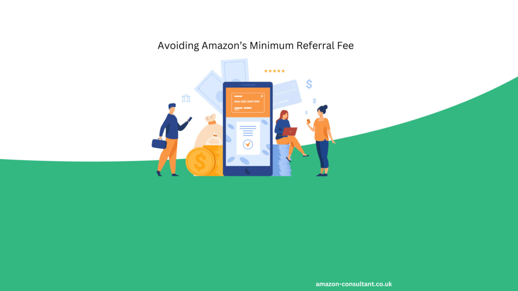 Avoiding Amazon’s Minimum Referral Fee