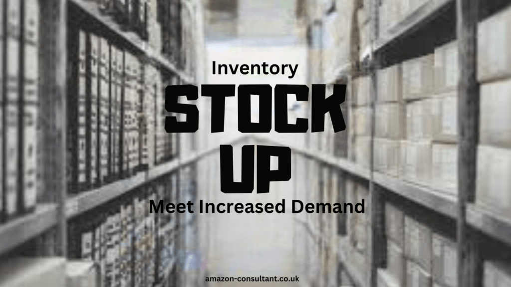 Have enough stock up on inventory to meet customer demands