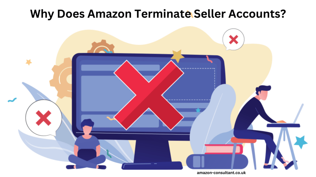 Why Does Amazon Terminate Seller Accounts?