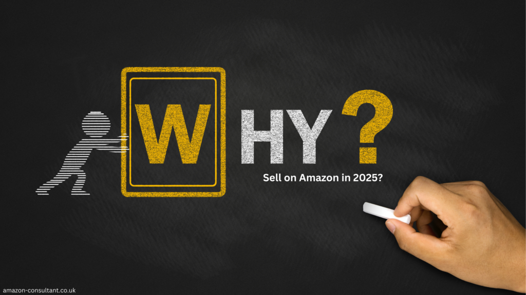 Why Sell on Amazon in 2025?