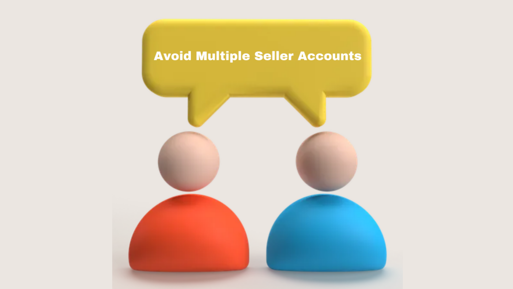 Avoid-Multiple-Seller-Accounts