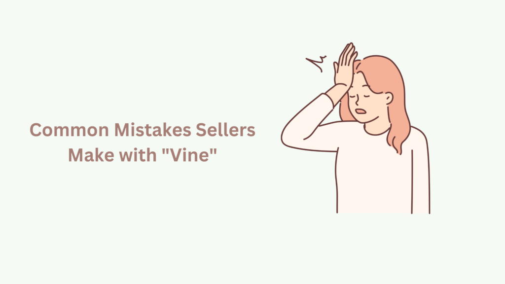Common-Mistakes-Sellers-Make-with-Vine