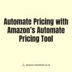 How to Automate Pricing with Amazon’s Automate Pricing Tool