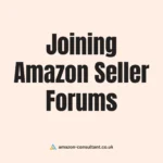 Joining Amazon Seller Forums: Are They Worth Your Time?