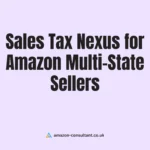 Sales Tax Nexus for Amazon Multi-State Sellers