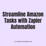 Streamline Amazon Tasks with Zapier Automation
