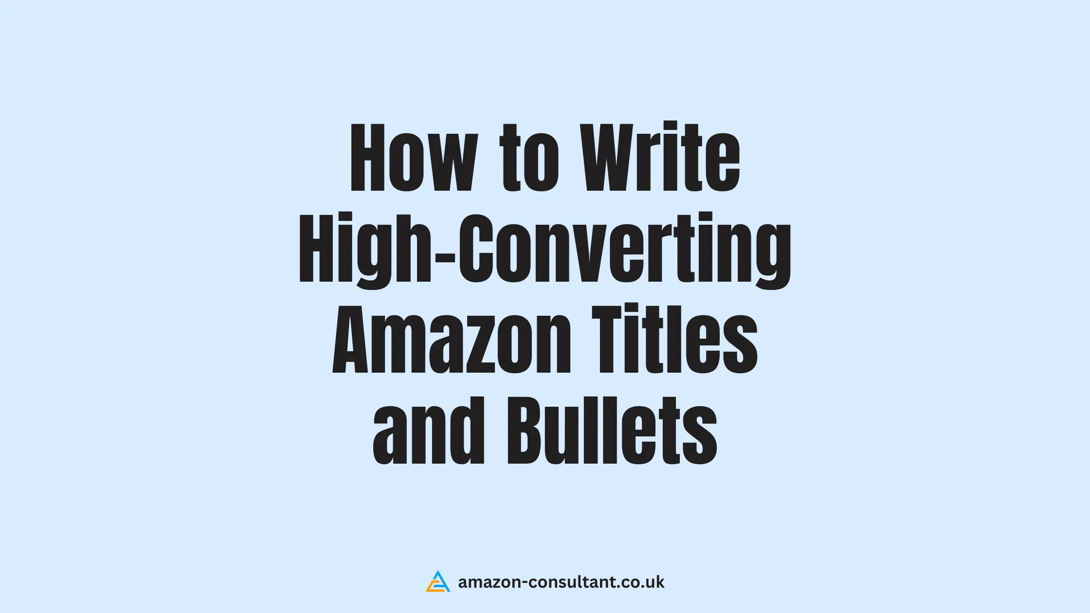 How-to-Write-High-Converting-Amazon-Titles-and-Bullets