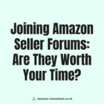 Joining Amazon Seller Forums: Are They Worth Your Time?