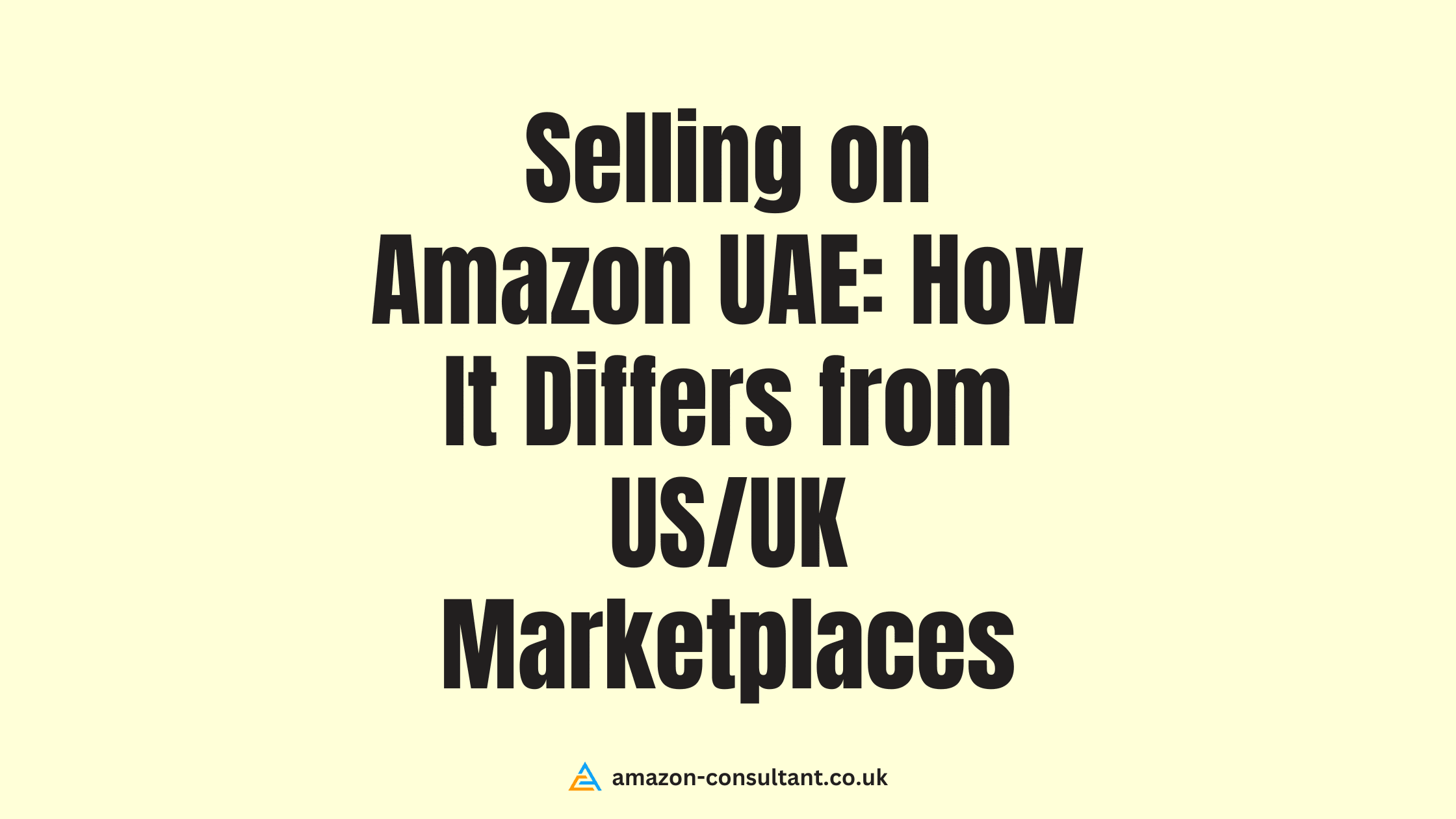 Selling-on-Amazon-UAE-How-It-Differs-from-USUK-Marketplaces