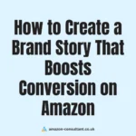 How to Create a Brand Story That Boosts Conversion on Amazon
