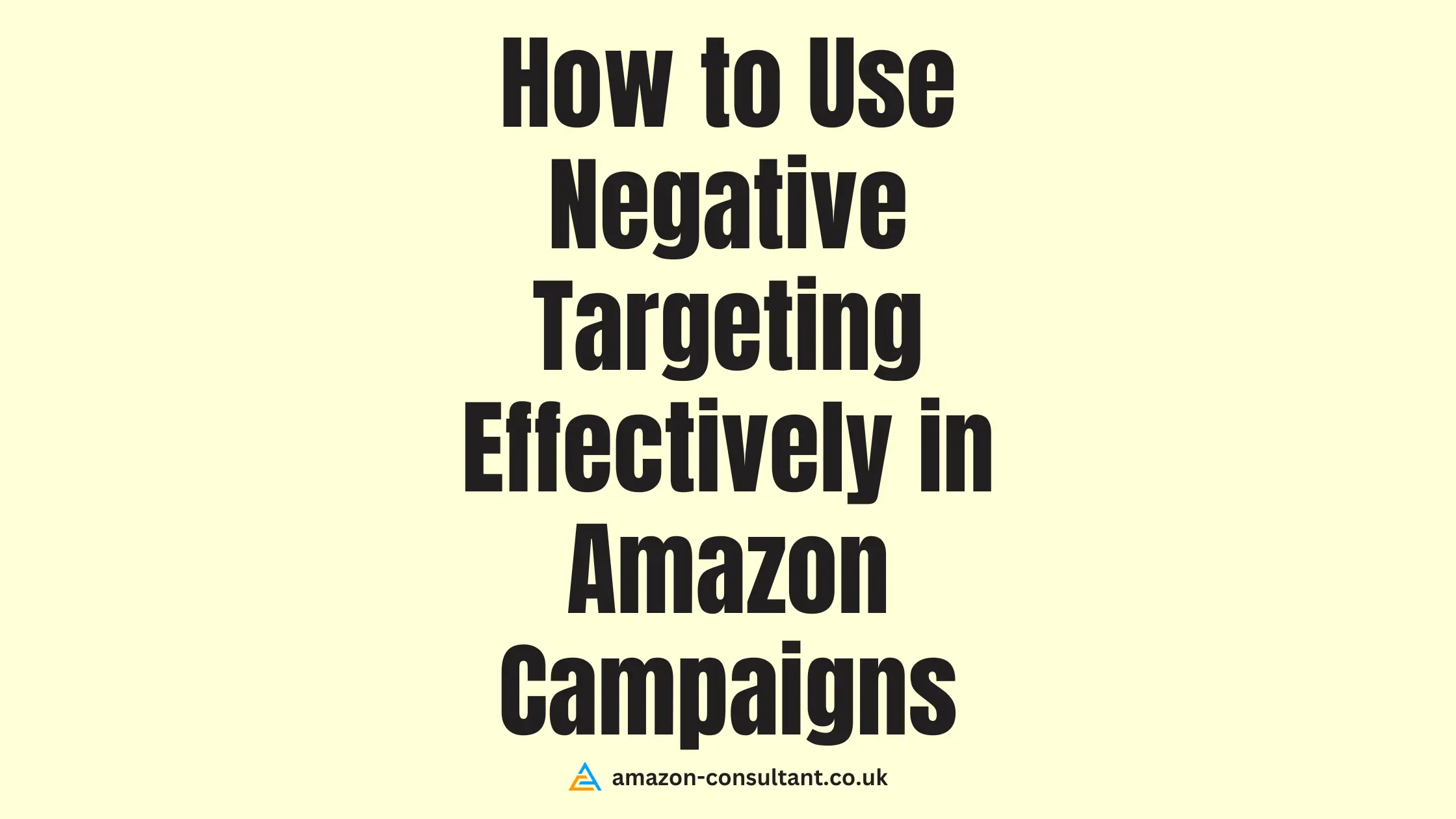 How-to-Use-Negative-Targeting-Effectively-in-Amazon-Campaigns