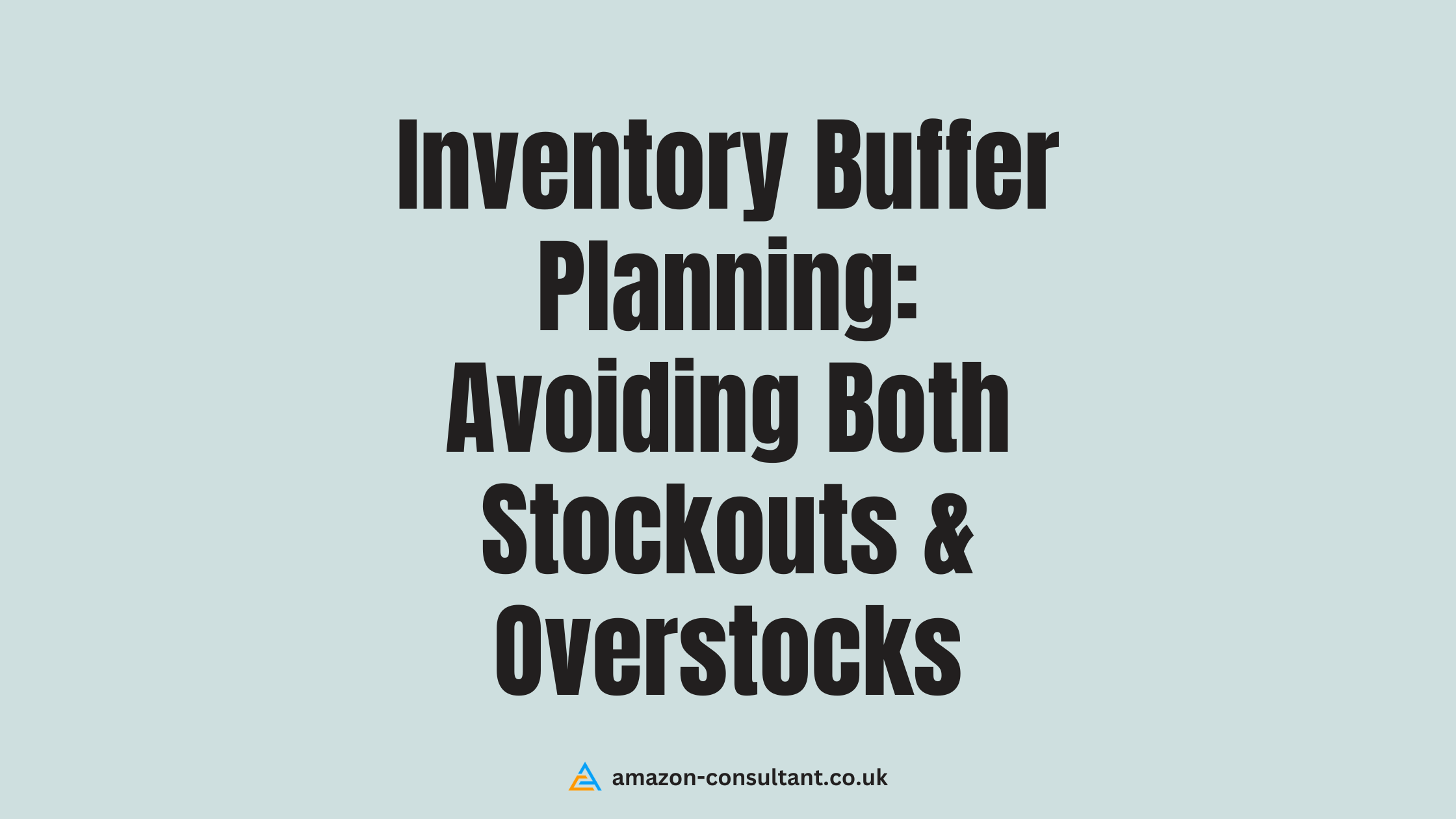 inventory-buffer-planning-avoiding-stockouts-overstocks