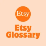 Etsy Glossary