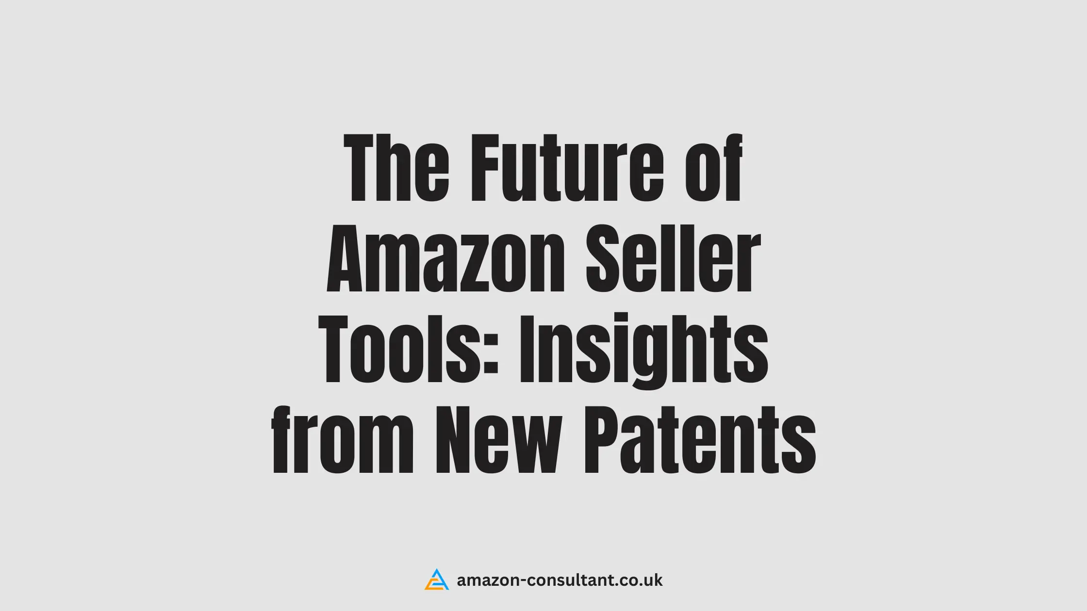 future-of-amazon-seller-tools-new-patents