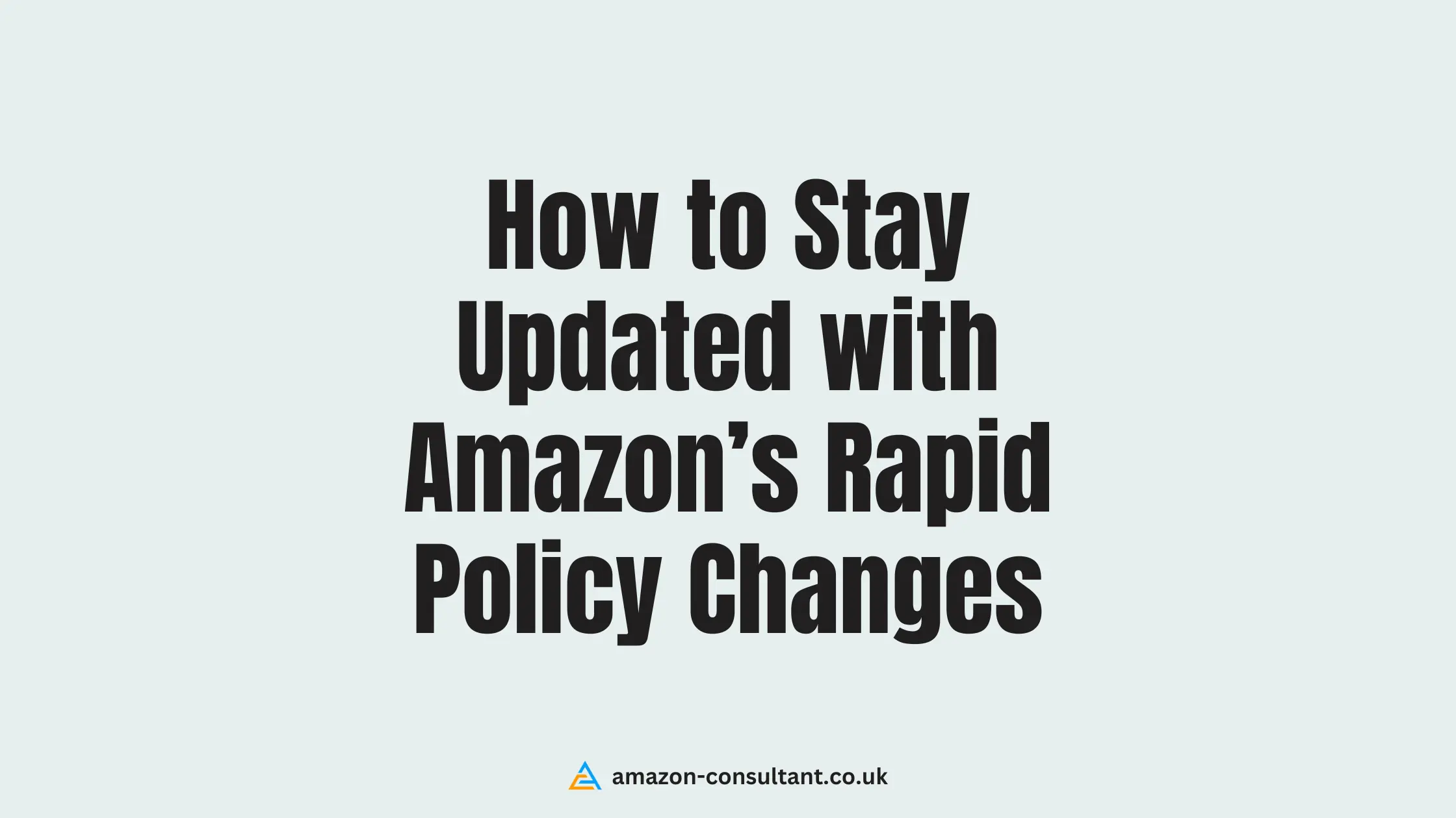 stay-updated-with-amazon-policy-changes