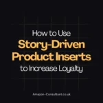 How to Use Story-Driven Product Inserts to Increase Loyalty