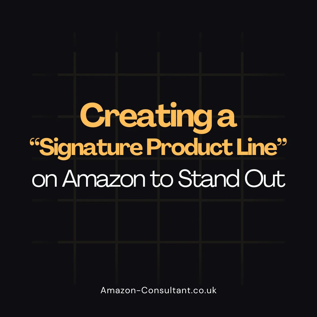 Creating a “Signature Product Line” on Amazon to Stand Out