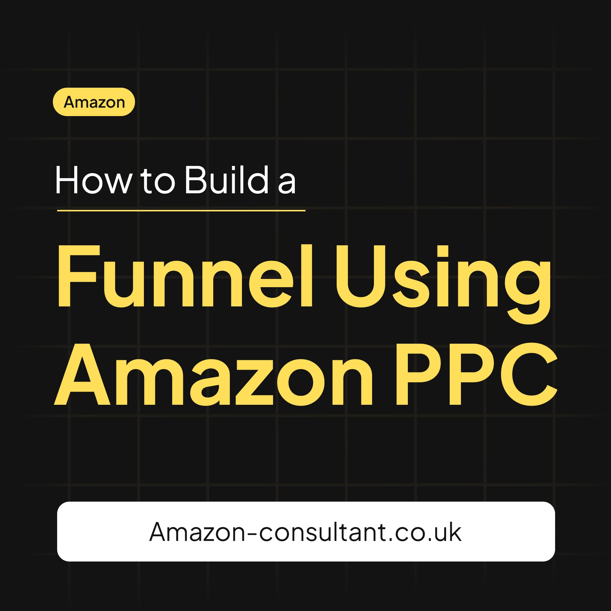How to Build a Funnel Using Amazon Posts + PPC